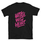 Hustle With Heart T-Shirt