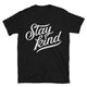 Stay Kind T-Shirt