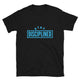 Stay Disciplined T-Shirt