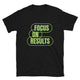 Focus On Results T-Shirt