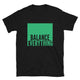 Balance Everything T-Shirt