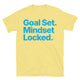 Goal Set. Mindset Locked T-Shirt
