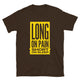 Long On Pain, Short On Sleep T-Shirt