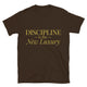Discipline Is The New Luxury T-Shirt