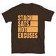 Stack Sats, Not Excuses T-Shirt