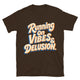 Running On Vibes & Delusion T-Shirt
