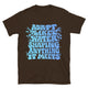 Adapt Like Water Shaping Anything It Meets T-Shirt