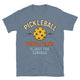 Pickleball: Because Tennis Is Just Too Serious T-Shirt