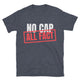 No Cap, All Fact T-Shirt