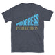 Progress Over Perfection T-Shirt