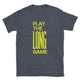 Play The Long Game T-Shirt