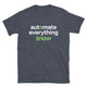 Automate Everything - $NOW T-Shirt