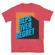 Reps Over Regret T-Shirt