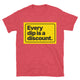 Every Dip Is A Discount T-Shirt
