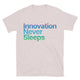Innovation Never Sleeps T-Shirt