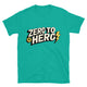 Zero to Hero T-Shirt