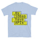 My Ideas Have APIs T-Shirt