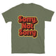 Sorry, Not Sorry T-Shirt
