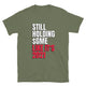 Still Holding $GME Like It’s 2021 T-Shirt