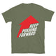 Keep Pushing Forward T-Shirt
