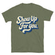 Show Up For You T-Shirt