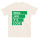 HODL Like It’s 2009 T-Shirt