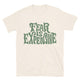 Fear Is Expensive T-Shirt