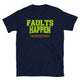 Faults Happen Just Not On My Serve Tennis T-Shirt