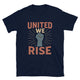 United We Rise T-Shirt
