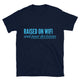 Raised On Wifi And Poor Decisions T-Shirt