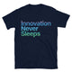 Innovation Never Sleeps T-Shirt