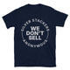 Silver Stackers Anonymous: We Don’t Sell T-Shirt