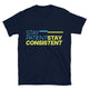Stay Patient Stay Consistent T-Shirt