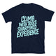 Climb With Tools Sharpened By Experience T-Shirt