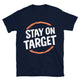 Stay On Target T-Shirt