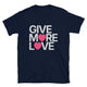 Give More Love T-Shirt