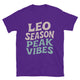 Leo Season = Peak Vibes T-Shirt