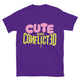 Cute And Conflicted T-Shirt