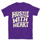 Hustle With Heart T-Shirt