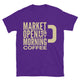 Market Open Is My Morning Coffee T-Shirt