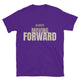 Always Moving Forward T-Shirt
