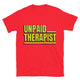 Unpaid Therapist T-Shirt