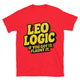 Leo Logic: If You Got It, Flaunt It T-Shirt
