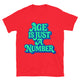 Age Is Just A Number T-Shirt