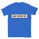 Made You Read This T-Shirt
