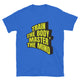 Train The Body, Master The Mind T-Shirt