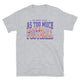 No Such Thing as Too Much Football T-Shirt