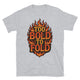 Too Bold To Fold T-Shirt