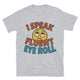 I Speak Fluent Eye Roll T-Shirt