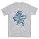 Carry Hope Everywhere Like Lantern Fire T-Shirt